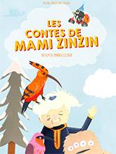 Contes de Mami Zinzin (Les) / Yannick Lecoeur, réal. | Lecoeur, Yannick. Metteur en scène ou réalisateur. Scénariste
