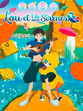 Lou et l'île aux sirènes / Masaaki Yuasa, réal. | Yuasa, Masaaki. Metteur en scène ou réalisateur. Scénariste