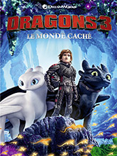 Dragons 3 : Le monde caché / Dean DeBlois, réal. et scénario | Deblois, Dean. Metteur en scène ou réalisateur. Scénariste