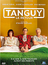 Tanguy - Le retour / Etienne Chatiliez, réal. | Chatiliez, Étienne (1952-....). Metteur en scène ou réalisateur. Scénariste