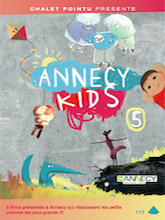Annecy kids. 5, , 5 | Guillaume, Frédéric. Metteur en scène ou réalisateur. Scénariste