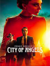 Penny Dreadful - City of angels = Penny Dreadful: City of Angels : City of angels | Cabezas, Paco. Metteur en scène ou réalisateur. Producteur