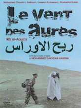 Le Vent des Aurès = Rih el-Aouras | Lakhdar-Hamina, Mohammed. Metteur en scène ou réalisateur. Scénariste