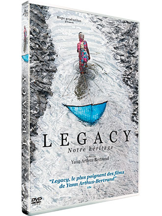 Legacy : notre héritage / un film documentaire de Yann Arthus-Bertrand | 