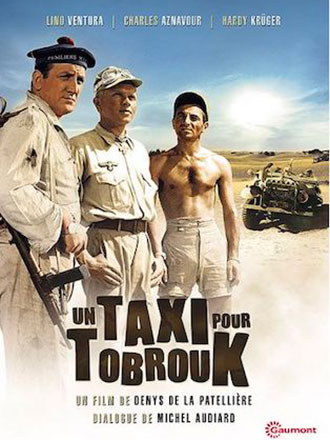 Un taxi pour Tobrouk | La Patelliere, Denys de (1921-2013). Metteur en scène ou réalisateur. Scénariste