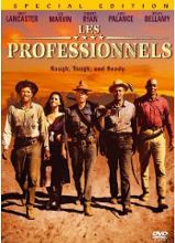 Les Professionnels = The Professionals | Brooks, Richard (1912-1992). Metteur en scène ou réalisateur. Scénariste