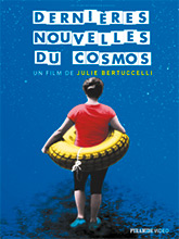 Dernières nouvelles du cosmos | Bertuccelli, Julie (1968-....). Metteur en scène ou réalisateur