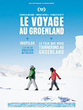 Voyage au Groenland (Le) | Betbeder, Sébastien. Metteur en scène ou réalisateur