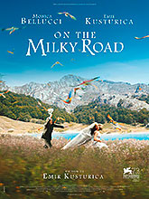On the milky road = Na mlecnom putu | Kusturica, Emir (1954-....). Metteur en scène ou réalisateur. Acteur / exécutant. Scénariste