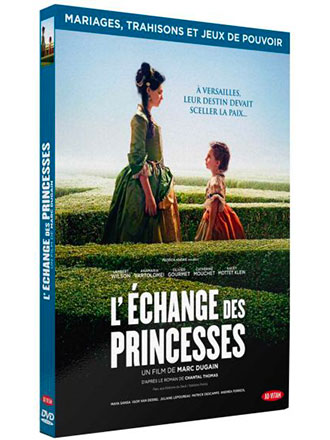 L'Echange des princesses | Dugain, Marc (1957-....). Metteur en scène ou réalisateur. Scénariste