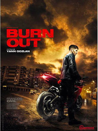 Burn out / Yann Gozlan, réal. | Gozlan, Yann. Metteur en scène ou réalisateur. Scénariste