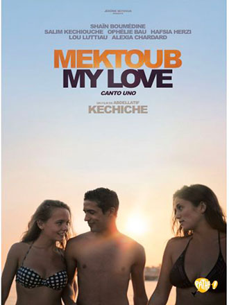 Mektoub My Love : canto uno : Canto Uno | Kechiche, Abdellatif (1960-....). Metteur en scène ou réalisateur. Scénariste. Producteur